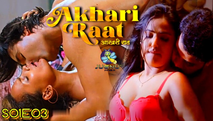 Aakhiri Raat (2024) Jugnutv S01 E03 Hot Web Series